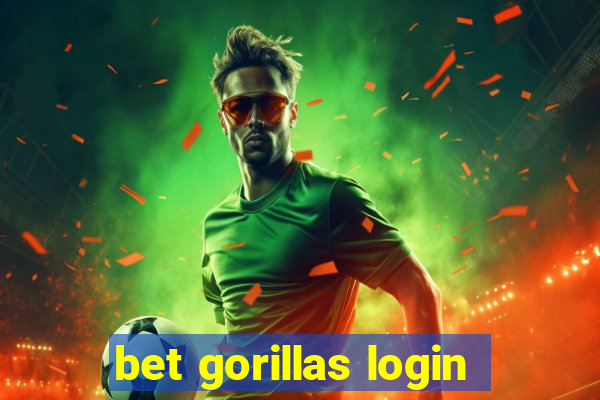 bet gorillas login